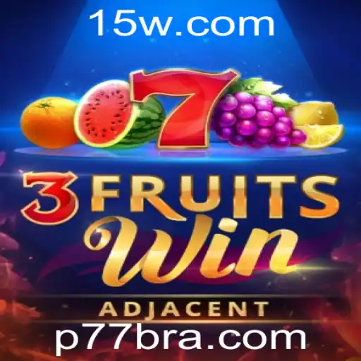 3FruitsWin: Descubra as Regras e Estratégias do Jogo de Sucesso P77